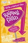 Raising Faith (Faithgirlz / Girls of Harbor View) Cover Image