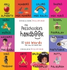 The Preschooler's Handbook: Bilingual (English / Filipino) (Ingles / Filipino) ABC's, Numbers, Colors, Shapes, Matching, School, Manners, Potty an By Dayna Martin, A. R. Roumanis (Editor) Cover Image
