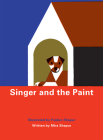 Singer and the Paint By Fredun Shapur (Illustrator), Mira Shapur Cover Image