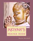 Akiyah's Prayer Book By Byron Marshall Cover Image