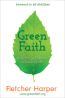 Greenfaith: Mobilizing God's People to Save the Earth By Fletcher Harper, Bill McKibben (Foreword by) Cover Image
