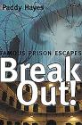 Break-Out!: Famous Prison Escapes Cover Image