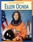 Ellen Ochoa (21st Century Skills Library: Life Skills Biographies) By Annie Buckley, Angela Posada-Swafford (Consultant) Cover Image