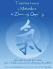 Teorias Basicas y Metodos de Zhineng Qigong: Abriendo el poder de la mente para la salud, la sanacion, la sabiduria y el equilibrio Cover Image