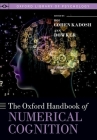 The Oxford Handbook of Numerical Cognition (Oxford Library of Psychology) By Roi Cohen Kadosh (Editor), Ann Dowker (Editor) Cover Image