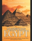 Mysterious Egypt: A Collection of Ancient Egyptian Mysteries, Strange Stories, and Archaeological Oddities By Charles River Editors Cover Image