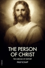 The Person of Christ: The Miracle of History Cover Image