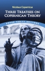 Three Treatises on Copernican Theory (Dover Thrift Editions) Cover Image