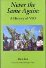 Never the Same Again: A History of VSO Cover Image