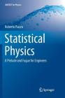 Statistical Physics: A Prelude and Fugue for Engineers (Unitext for Physics) By Roberto Piazza Cover Image