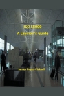 ISO 55000: A Layman's Guide By James V. Reyes-Picknell Cover Image