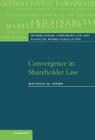 Convergence in Shareholder Law (International Corporate Law and Financial Market Regulation) By Mathias M. Siems Cover Image