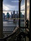 New York New York: A Visual Hymn By Richard Koek, Alice Rose George (Foreword by) Cover Image