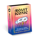 The Roast Iconic Oracle Deck: 30 Cards for Getting Wrecked by the Universe By Marcella Kroll Cover Image