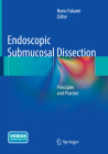 Endoscopic Submucosal Dissection: Principles and Practice Cover Image