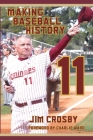11: Making Baseball History By Jim Crosby Cover Image