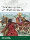 The Carthaginians 6th–2nd Century BC (Elite #201) Cover Image