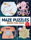 Maze Puzzles Book for Kids Ages 9-12: The Brain Game Mazes Puzzle Activity workbook for Kids with Solution Page. By Design Nobly Cover Image