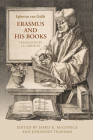 Erasmus and His Books (Erasmus Studies) By Egbertus Van Gulik, James K. McConica (Editor), J. Trapman (Editor) Cover Image