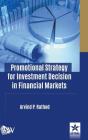 Promotional Strategy for Investment Decision in Financial Markets By Arvind P. Rathod Cover Image