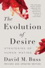 The Evolution of Desire: Strategies of Human Mating Cover Image