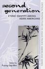 The Second Generation: Ethnic Identity Among Asian Americans (Critical Perspectives on Asian Pacific Americans #9) By Pyong Gap Min, Yen Le Espiritu (Contribution by), Hung C. Thai (Contribution by) Cover Image