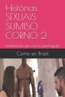 Histórias SEXUAIS SUMISO CORNO 2: totalmente em corno português Cover Image