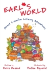Earl's World: Great Canadian Culinary Adventures By Robin Renaud, Pauline Ryzebol (Illustrator) Cover Image