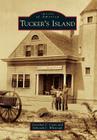 Tucker's Island (Images of America) By Gretchen F. Coyle, Deborah C. Whitcraft Cover Image
