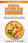 Essential Southern Asian Cookbook: 4 Books In 1: Learn How To Cook Traditional Asian Food With Over 300 Traditional Recipes Cover Image