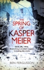 The Spring of Kasper Meier By Ben Fergusson Cover Image