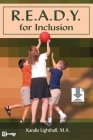 R.E.A.D.Y. for Inclusion By Kandis Lighthall Cover Image