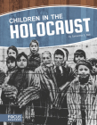 Children in the Holocaust By Samantha S. Bell Cover Image