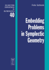 Embedding Problems in Symplectic Geometry (de Gruyter Expositions in Mathematics #40) By Felix Schlenk Cover Image