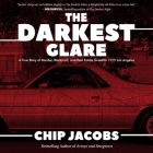 The Darkest Glare: A True Story of Murder, Blackmail, and Real Estate Greed in 1979 Los Angeles Cover Image
