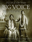 People of the Big Voice: Photographs of Ho-Chunk Families by Charles Van Schaick, 1879-1942 By Tom Jones, Michael Schmudlach, Matthew Daniel Mason, Amy Lonetree, George A. Greendeer Cover Image