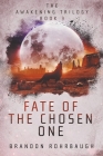 Fate of The Chosen One By Brandon Rohrbaugh Cover Image