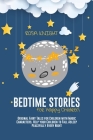 Bedtime Stories for Happy Children: Original Fairy Tales for Children with Magic Characters. Help your Children to Fall Asleep Peacefully Every Night Cover Image