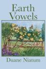 Earth Vowels By Duane Niatum Cover Image