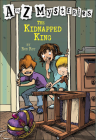 The Kidnapped King (A to Z Mysteries #11) By Ron Roy, John Steven Gurney Cover Image