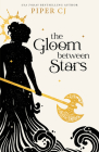 The Gloom Between Stars (The Night and Its Moon) Cover Image