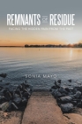 Remnants of Residue: Facing the Hidden Pain from the Past By Sonia Mayo Cover Image
