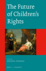 The Future of Children's Rights By Freeman (Editor) Cover Image