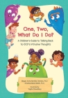 One, Two, What Do I Do?: A Kid's Guide to Talking Back to OCD Cover Image