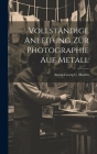 Vollständige Anleitung zur Photographie auf Metall By Anton Georg C. Martin Cover Image