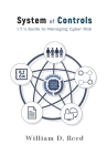System of Controls: I.T.'s Guide to Managing Cyber Risk By William D. Reed Cover Image