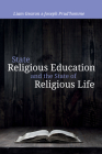 State Religious Education and the State of Religious Life Cover Image