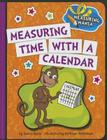 Measuring Time with a Calendar (Explorer Junior Library: Math Explorer Junior) Cover Image