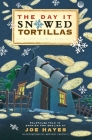 The Day It Snowed Tortillas / El Día Que Nevó Tortilla: Folk Tales Retold by Joe Hayes Cover Image