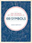 Secrets of the Universe in 100 Symbols Cover Image